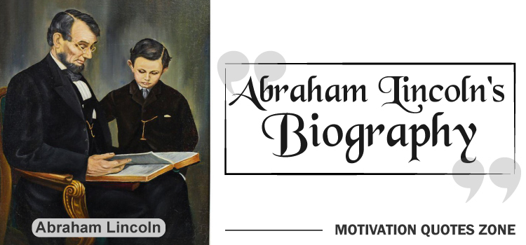 Abraham Lincoln's biography Quotes