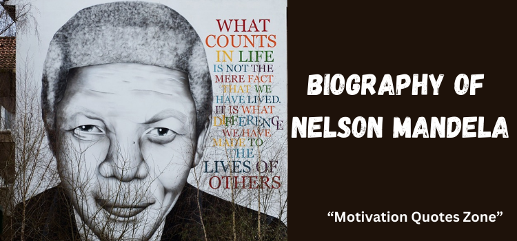 Biography of Nelson Mandela