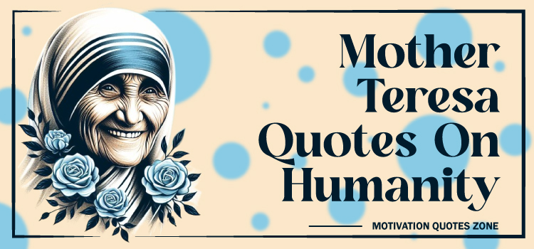 Mother Teresa quotes on humanity